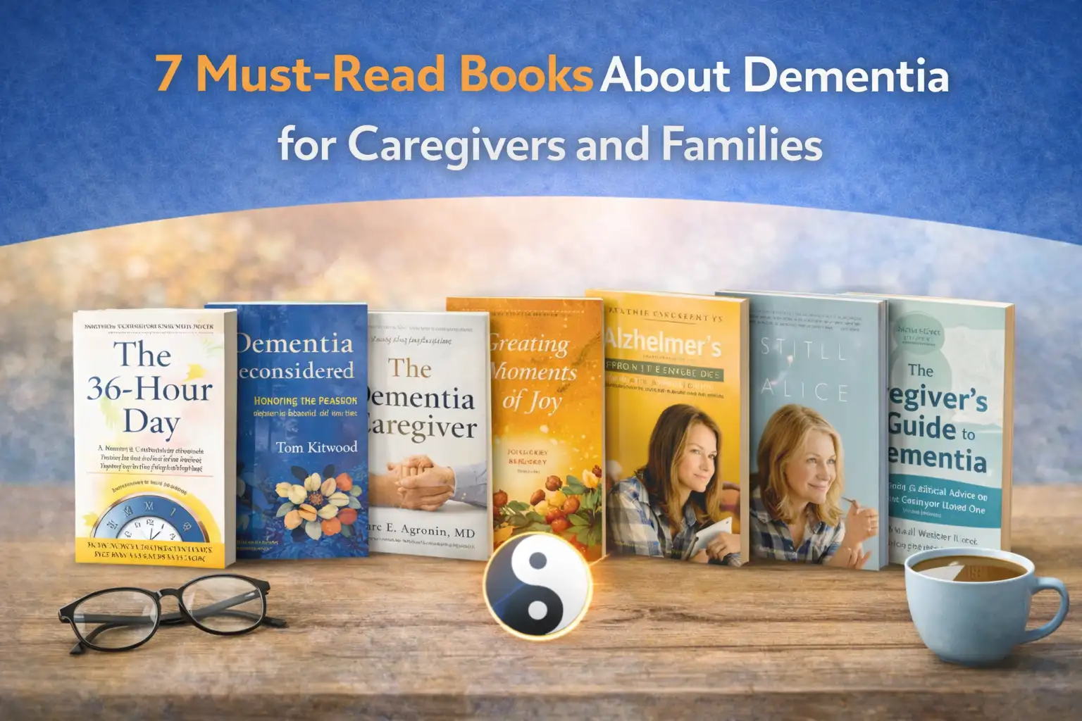 Seven books on dementia caregiving lined up on a wooden table with glasses and a cup of coffee.